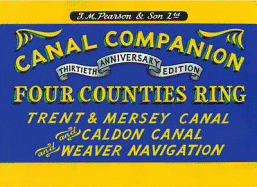 Pearson's Canal Companion - Four Counties Ring: Trent & Mersey Canal and Caldon Canal and Weaver Navigation