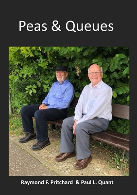 Peas & Queues - Pritchard, Raymond, and Quant, Paul, and Quant, Patti (Compiled by)