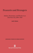 Peasants and Strangers: Italians, Rumanians, and Slovaks in an American City, 1890-1950