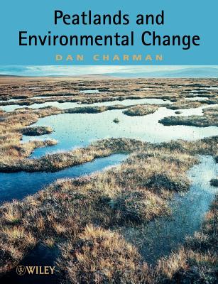 Peatlands and Environmental Change - Charman, Dan