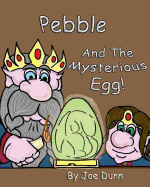 Pebble and the Mysterious Egg