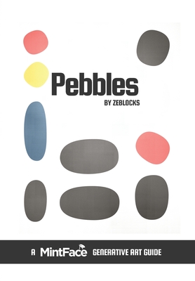 Pebbles: A MintFace Generative Art Guide - Face, Mint