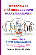 Pedagogia de Dinmicas de Grupo para Sala de Aula.
