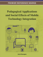 Pedagogical Applications and Social Effects of Mobile Technology Integration