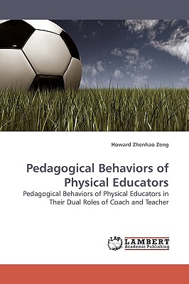 Pedagogical Behaviors of Physical Educators - Zeng, Howard Zhenhao