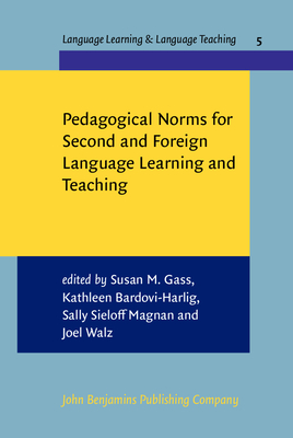 Pedagogical Norms for Second and Foreign Language Learning and Teaching Studies: Studies in Honour of Albert Valdman - Gass, Susan M, Professor (Editor), and Bardovi-Harlig, Kathleen (Editor), and Magnan Pierce, Sally (Editor)