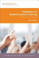 Pedagogies for Student-Centered Learning: Online and On-Ground