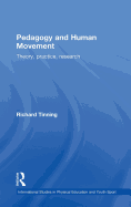 Pedagogy and Human Movement: Theory, Practice, Research