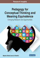 Pedagogy for Conceptual Thinking and Meaning Equivalence: Emerging Research and Opportunities