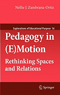 Pedagogy in (E)Motion: Rethinking Spaces and Relations