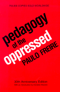 Pedagogy of the Oppressed: 30th Anniversary Edition
