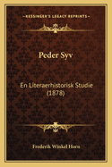 Peder Syv: En Literaerhistorisk Studie (1878)