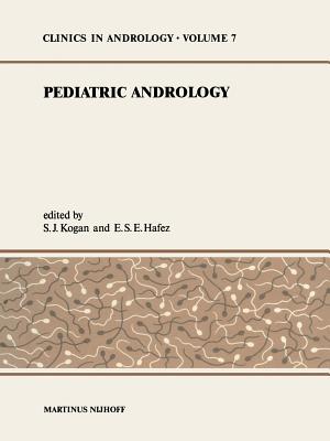Pediatric Andrology - Kogan, S J (Editor), and Hafez, E S (Editor)