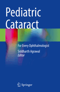 Pediatric Cataract: For Every Ophthalmologist