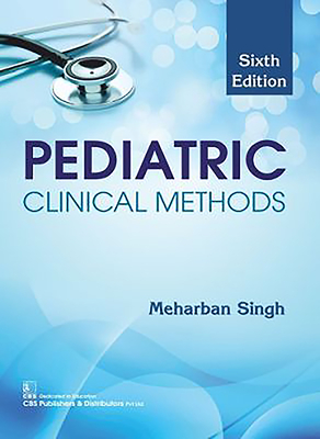 Pediatric Clinical Methods - Singh, Meharban