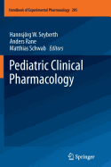 Pediatric Clinical Pharmacology - Seyberth, Hannsjrg W. (Editor), and Rane, Anders (Editor), and Schwab, Matthias (Editor)