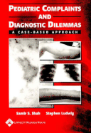 Pediatric Complaints and Diagnostic Dilemmas: A Case-Based Approach