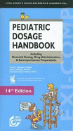 Pediatric Dosage Handbook: Including Neonatal Dosing, Drug Administration, & Extemporaneous Preparations