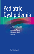 Pediatric Dyslipidemia: A Practical Guide