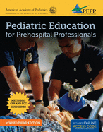 Pediatric Education for Prehospital Professionals (Pepp), Third Edition