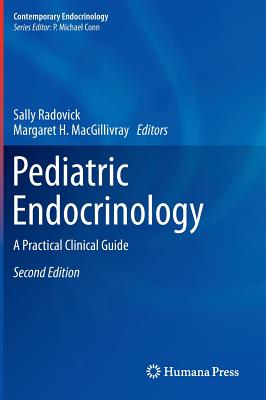 Pediatric Endocrinology: A Practical Clinical Guide, Second Edition - Radovick, Sally, MD (Editor), and Macgillivray, Margaret H (Editor)