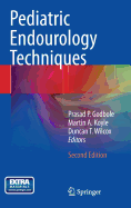 Pediatric Endourology Techniques - Godbole, Prasad P (Editor), and Koyle, Martin A (Editor), and Wilcox, Duncan T (Editor)