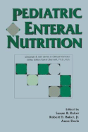 Pediatric Enteral Nutrition - Baker, Susan S (Editor), and Baker, Patricia, and Baker, Robert Denio (Editor)