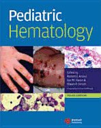 Pediatric Hematology - Arceci, Robert J, MD, PhD (Editor), and Hann, Ian M (Editor), and Smith, Owen P (Editor)