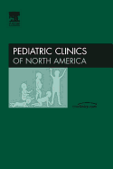 Pediatric Hospital Medicine, an Issue of Pediatric Clinics: Volume 52-4