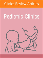 Pediatric Management of Autism, an Issue of Pediatric Clinics of North America: Volume 71-2
