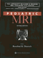 Pediatric MRI - Dietrich, Rosalind B (Editor)