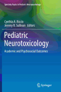 Pediatric Neurotoxicology: Academic and Psychosocial Outcomes
