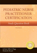 Pediatric Nurse Practitioner Certification Study Question Book
