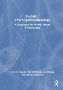 Pediatric Psychogastroenterology: A Handbook for Mental Health Professionals