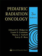 Pediatric Radiation Oncology - Halperin, Edward C, Dr., MD, and Constine, Louis S, MD, and Tarbell, Nancy J, MD