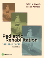 Pediatric Rehabilitation: Principles & Practices, Fourth Edition
