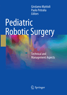 Pediatric Robotic Surgery: Technical and Management Aspects