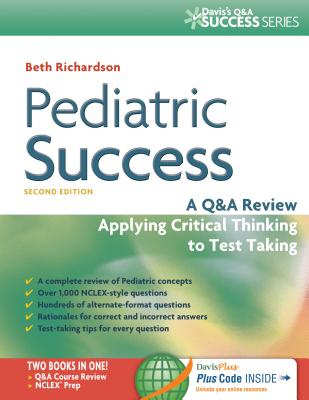 Pediatric Success: A Q&A Review Applying Critical Thinking to Test Taking - Richardson, Beth