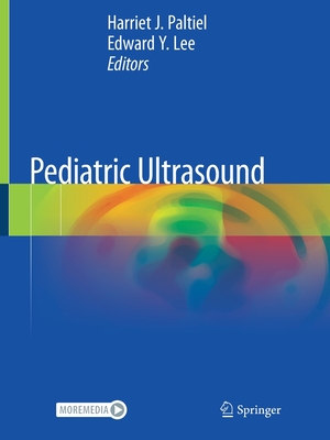 Pediatric Ultrasound - Paltiel, Harriet J. (Editor), and Lee, Edward Y. (Editor)