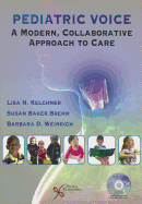 Pediatric Voice: A Modern Collaborative Approach to Care