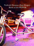 Pedicab Hearsay (San Diego) - Birth of the Pepor