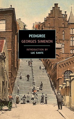 Pedigree - Simenon, Georges, and Baldick, Robert (Translated by), and Sante, Luc (Introduction by)
