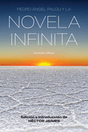 Pedro ngel Palou Y La Novela Infinita: Lecturas Crticas