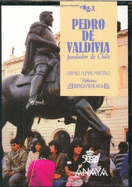 Pedro de Valdivia: Fundador de Chile - Pumar Martinez, Carmen