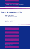 Pedro Nunes (1502-1578): His Lost Algebra and Other Discoveries