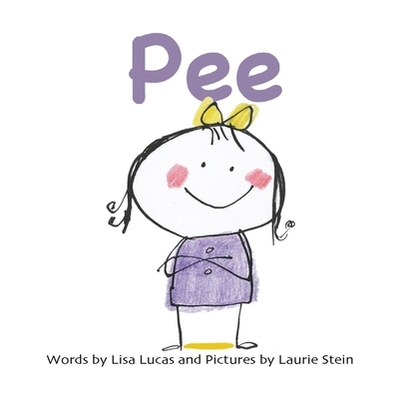 Pee, 3 - Lisa Lucas and Laurie Stein