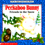 Peekaboo Bunny: Friends in the Snow - Capucilli, Alyssa Satin, and Melcher, Alyssa S