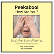 Peekaboo! How Are You?: Baby's First Book of Feelings