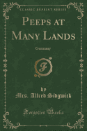 Peeps at Many Lands: Germany (Classic Reprint)