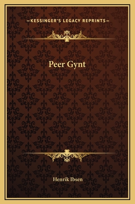 Peer Gynt - Ibsen, Henrik